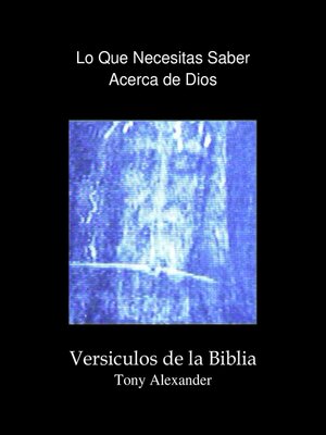cover image of Lo Que Necesitas Saber Acerca de Dios